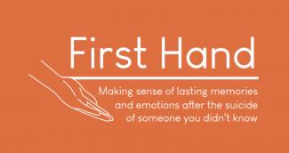 Orange background with white linear illustration of a hand and text reads "Making sense of lasting memories and emotions after the suicide of someone you didn't know." 