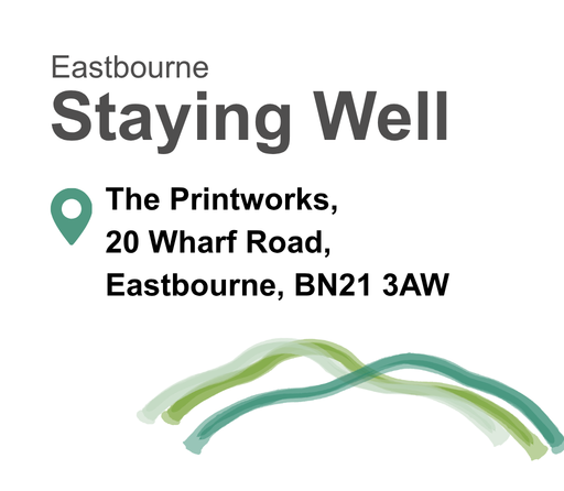 Visit Staying Well in Eastbourne.
Address is The Printworks,
20 Wharf Road, Eastbourne, BN21 3AW